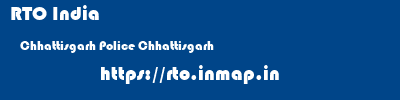 RTO India  Chhattisgarh Police Chhattisgarh    rto